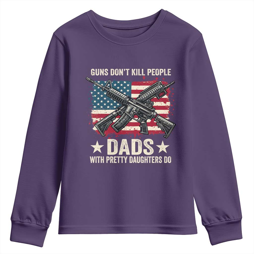 Funny Guns Don't Kill People Dads With Pretty Daughters Do Youth Sweatshirt Girl Dad Vintage American Flag TS11 Purple Print Your Wear