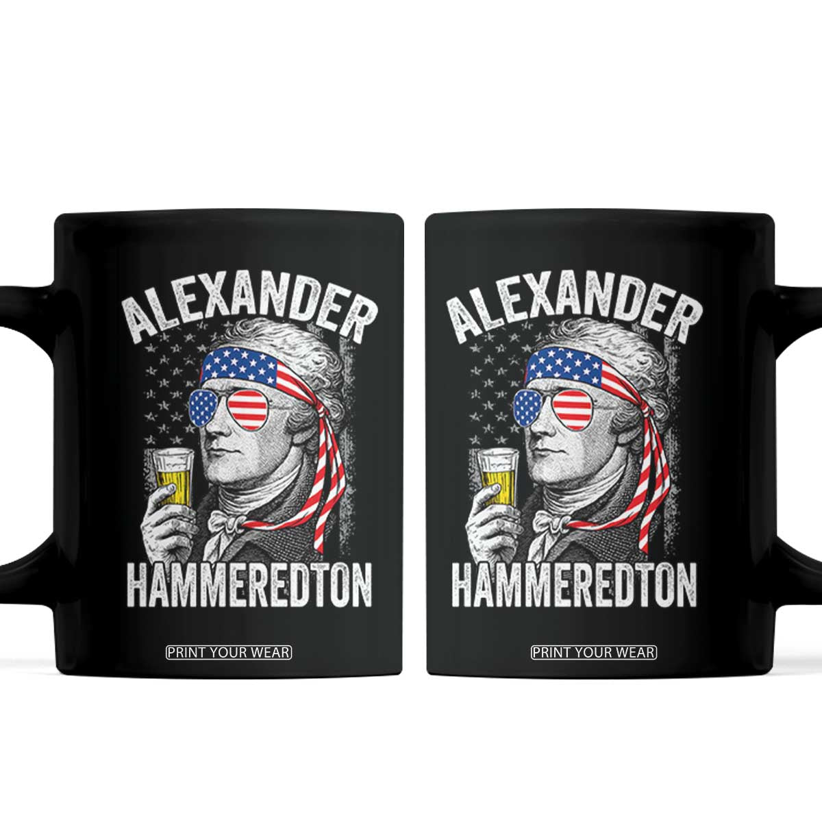 Funny Hamilton Drinking Coffee Mug Alexander Hammeredton 4th of July Beer Merica Flag TS10 Black Print Your Wear