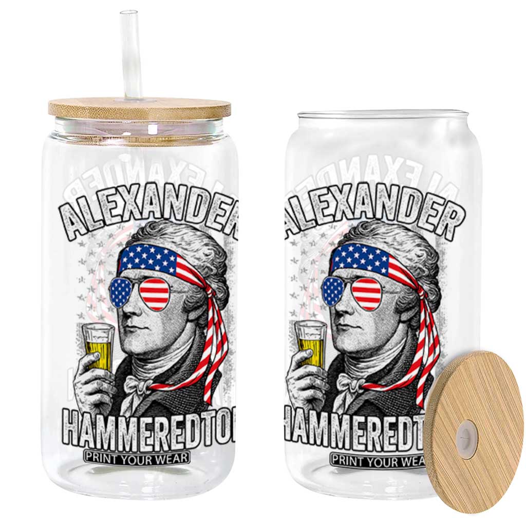 Funny Hamilton Drinking Glass Can Alexander Hammeredton 4th of July Beer Merica Flag TS10 Black Print Your Wear