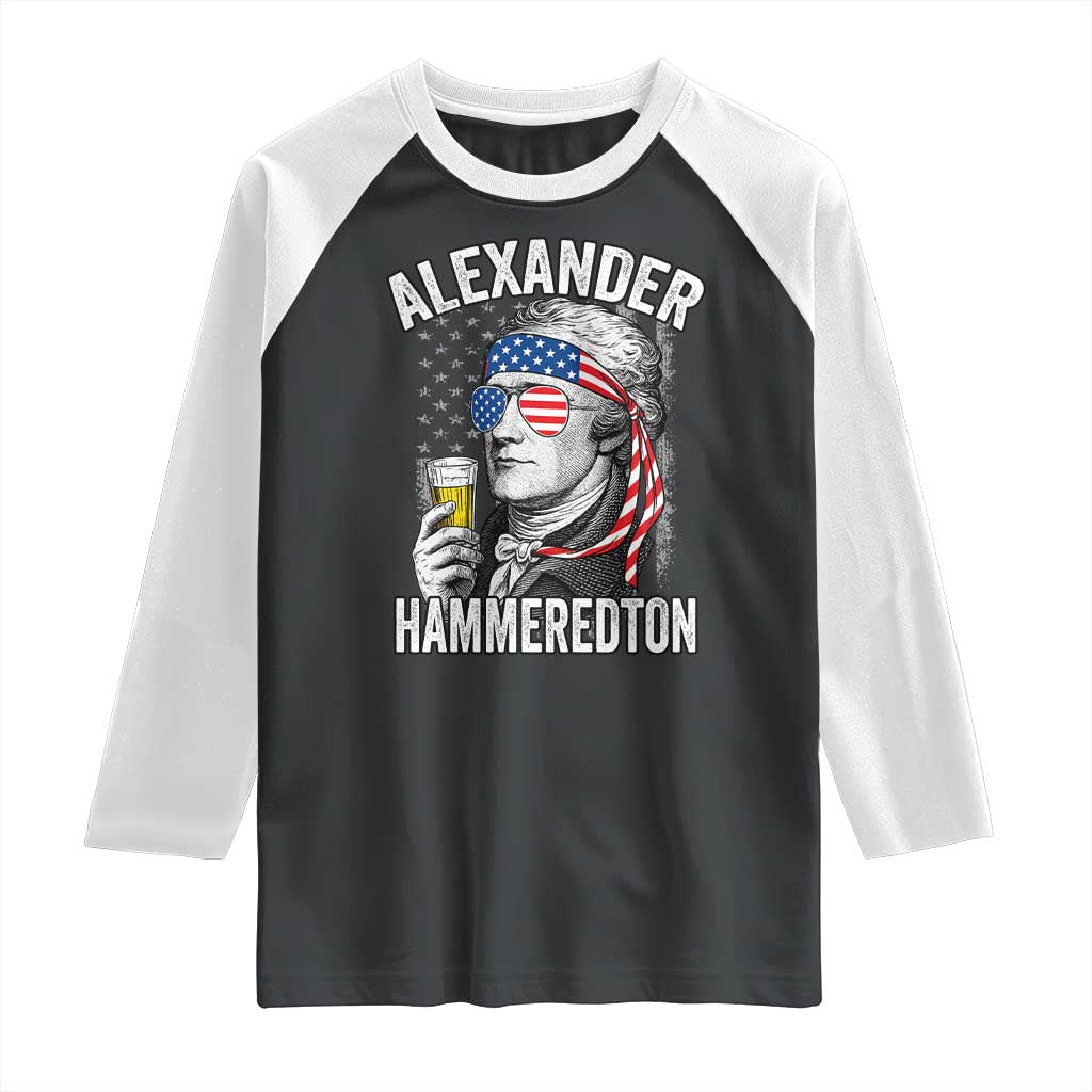 Funny Hamilton Drinking Raglan Shirt Alexander Hammeredton 4th of July Beer Merica Flag TS10 Black White Print Your Wear