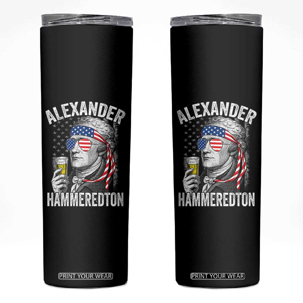 Funny Hamilton Drinking Skinny Tumbler Alexander Hammeredton 4th of July Beer Merica Flag TS10 Black Print Your Wear
