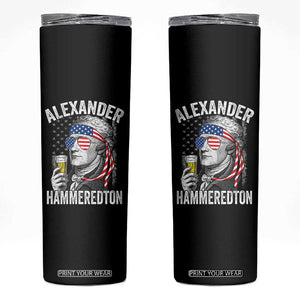 Funny Hamilton Drinking Skinny Tumbler Alexander Hammeredton 4th of July Beer Merica Flag TS10 Black Print Your Wear
