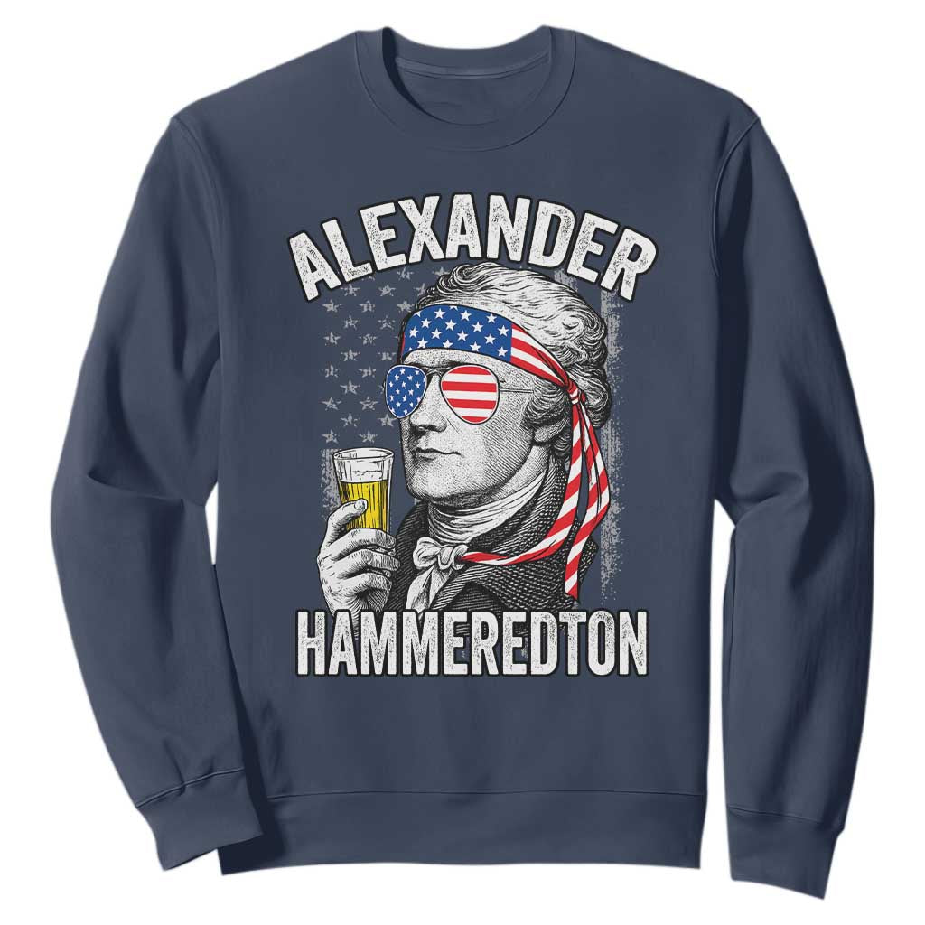 Funny Hamilton Drinking Sweatshirt Alexander Hammeredton 4th of July Beer Merica Flag TS10 Navy Print Your Wear