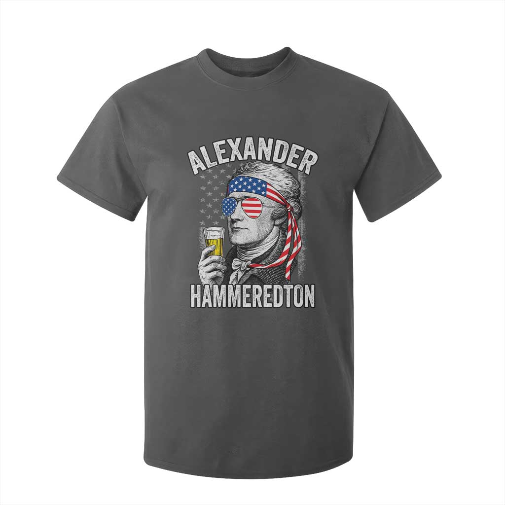 Funny Hamilton Drinking T Shirt For Kid Alexander Hammeredton 4th of July Beer Merica Flag TS10 Dark Heather Print Your Wear