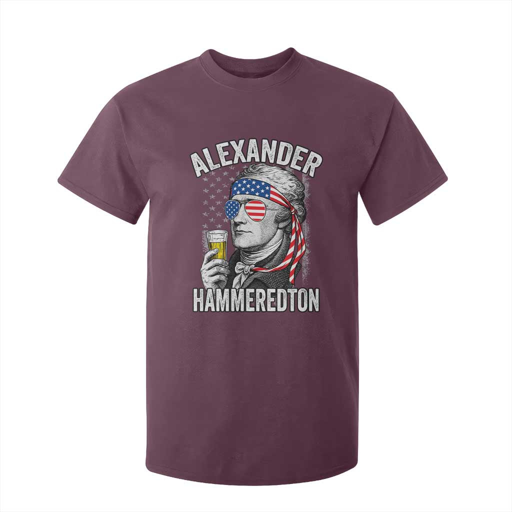 Funny Hamilton Drinking T Shirt For Kid Alexander Hammeredton 4th of July Beer Merica Flag TS10 Maroon Print Your Wear