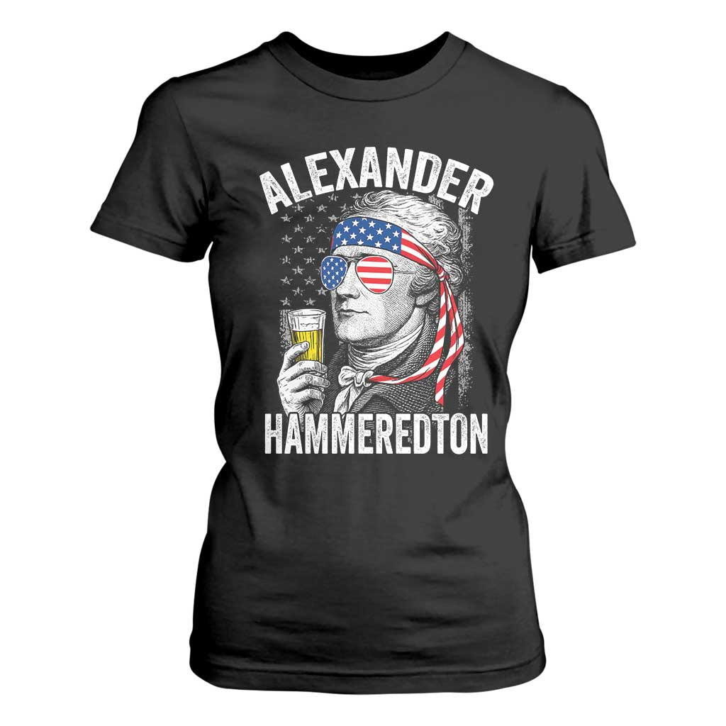 Funny Hamilton Drinking T Shirt For Women Alexander Hammeredton 4th of July Beer Merica Flag TS10 Black Print Your Wear