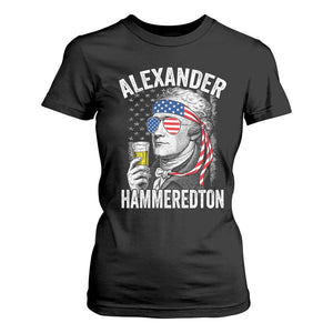 Funny Hamilton Drinking T Shirt For Women Alexander Hammeredton 4th of July Beer Merica Flag TS10 Black Print Your Wear