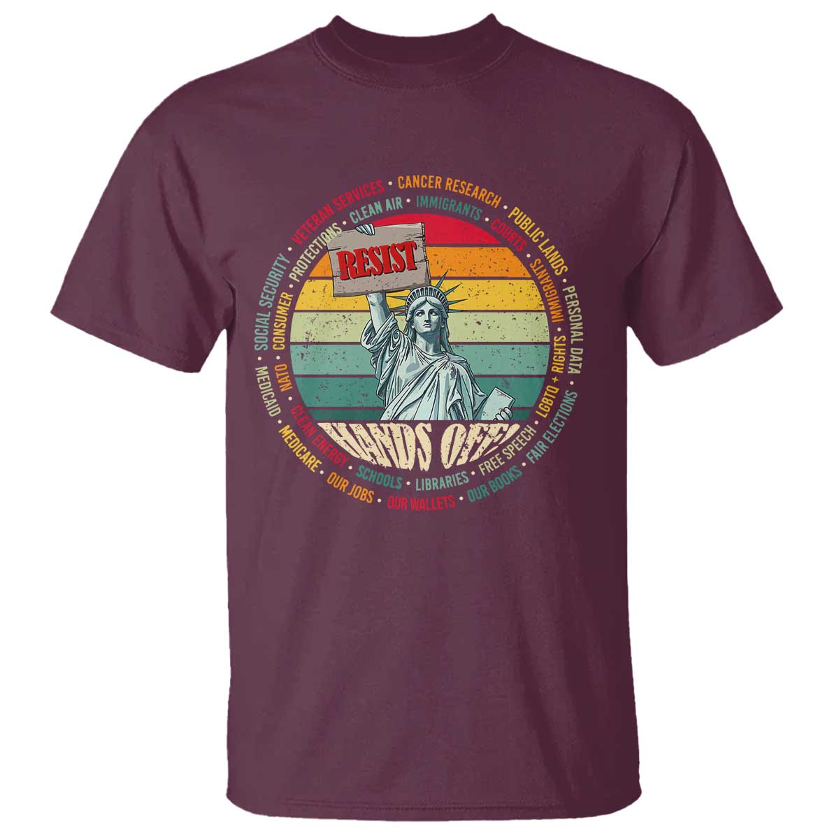 Funny Hands Off T Shirt Resist Vintage Statue Of Liberty TS11 Maroon Print Your Wear