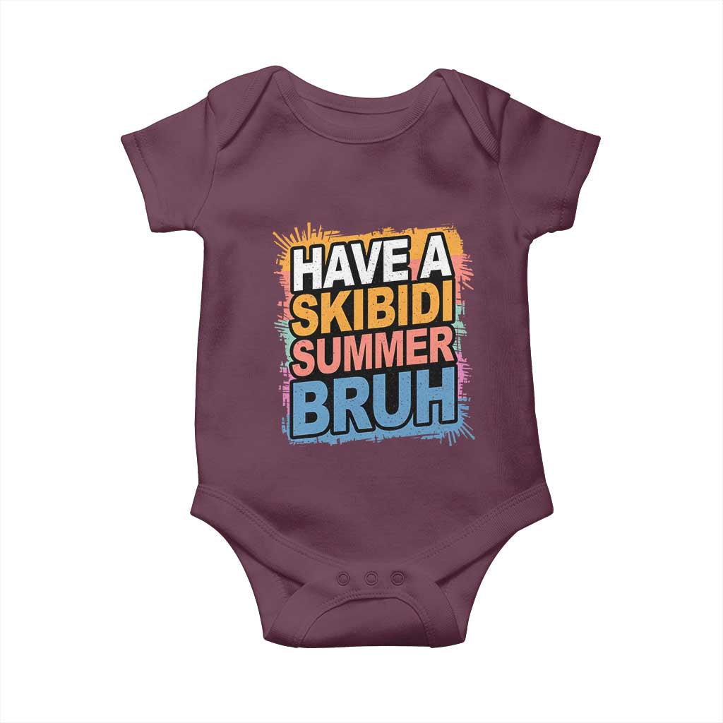 Funny Have A Skibidi Summer Bruh Baby Onesie Teacher Student Last Day of School TS11 Maroon Print Your Wear