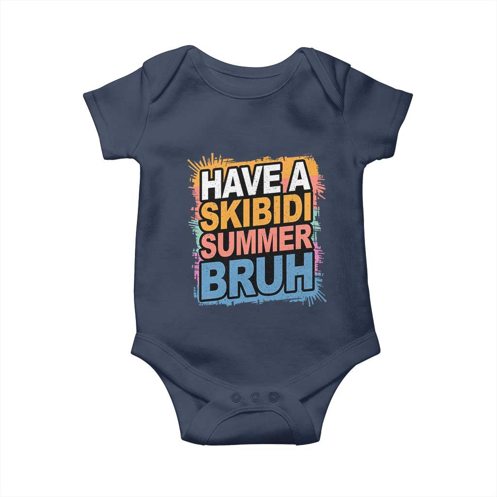 Funny Have A Skibidi Summer Bruh Baby Onesie Teacher Student Last Day of School TS11 Navy Print Your Wear