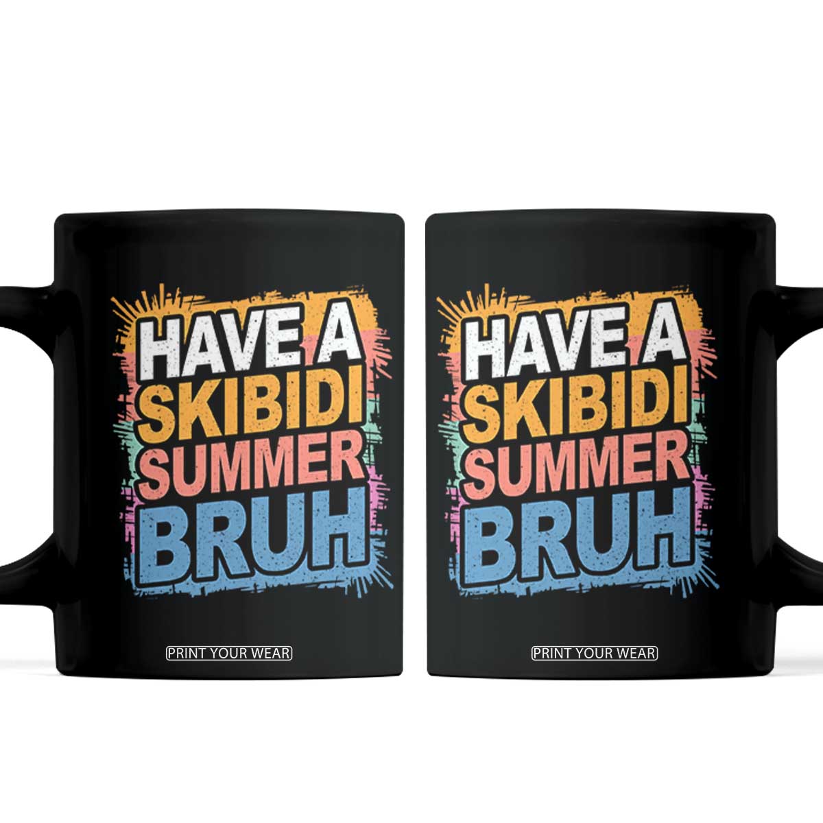 Funny Have A Skibidi Summer Bruh Coffee Mug Teacher Student Last Day of School TS11 Black Print Your Wear