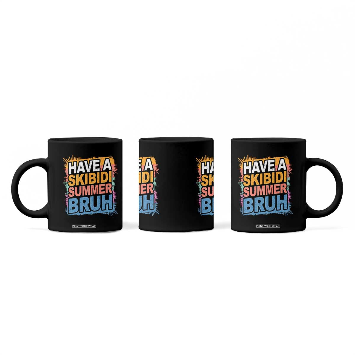Funny Have A Skibidi Summer Bruh Coffee Mug Teacher Student Last Day of School TS11 Print Your Wear