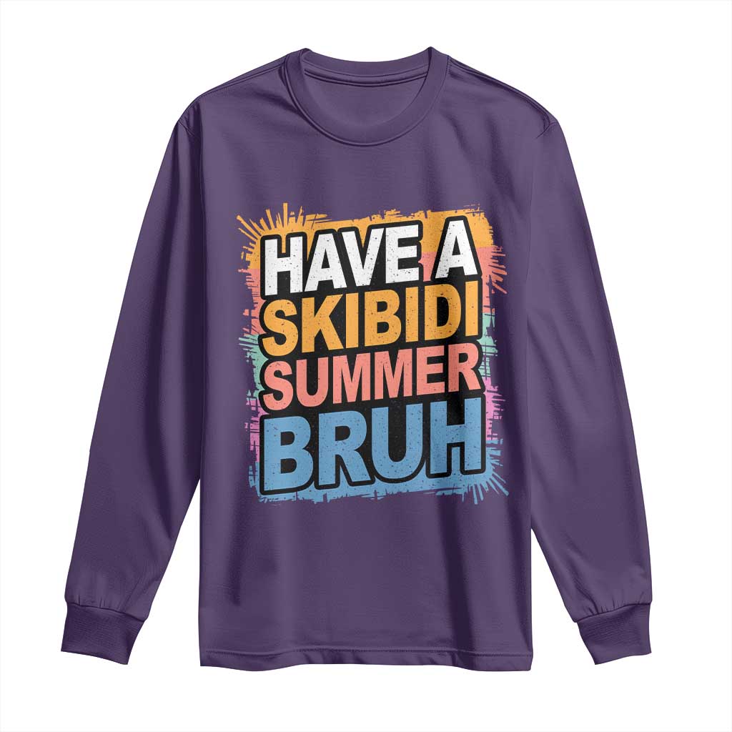Funny Have A Skibidi Summer Bruh Long Sleeve Shirt Teacher Student Last Day of School TS11 Purple Print Your Wear