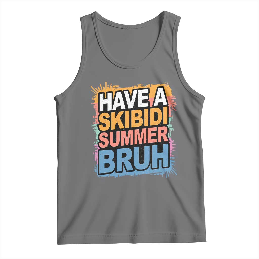 Funny Have A Skibidi Summer Bruh Tank Top Teacher Student Last Day of School TS11 Black Heather Print Your Wear