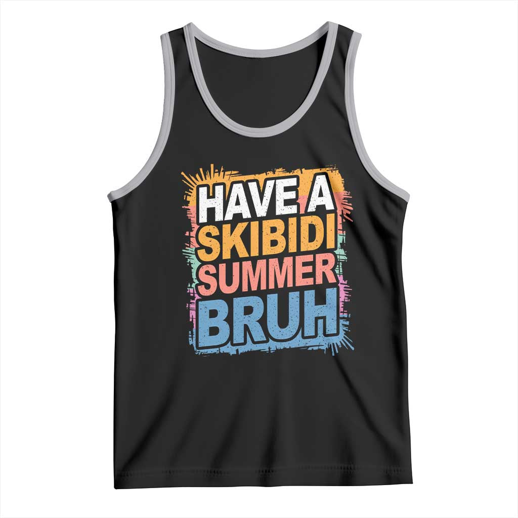 Funny Have A Skibidi Summer Bruh Tank Top Teacher Student Last Day of School TS11 Black Athletic Heather Print Your Wear