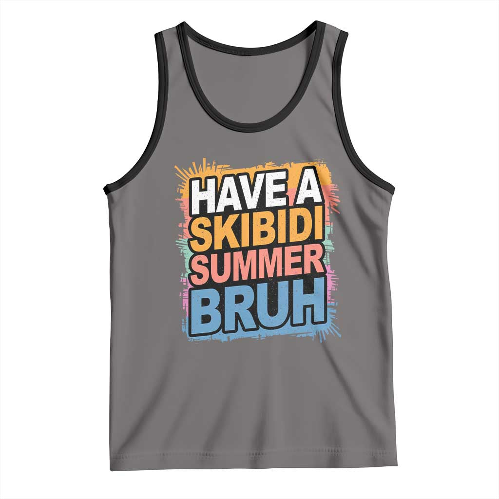 Funny Have A Skibidi Summer Bruh Tank Top Teacher Student Last Day of School TS11 Deep Heather Black Print Your Wear