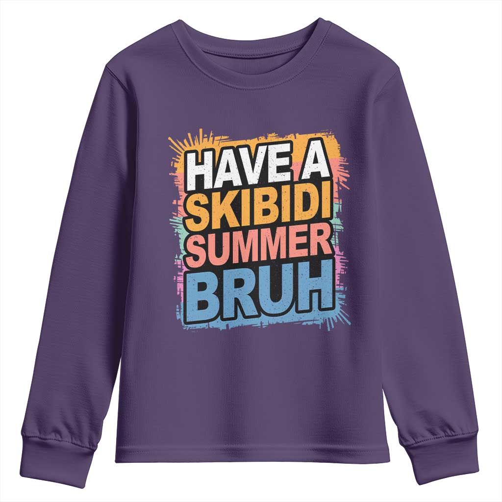 Funny Have A Skibidi Summer Bruh Youth Sweatshirt Teacher Student Last Day of School TS11 Purple Print Your Wear