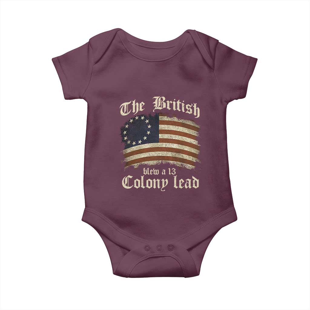 Funny Historical Baby Onesie The British Blew A Thirteen Colony Lead Patriotic Humor TS10 Maroon Print Your Wear