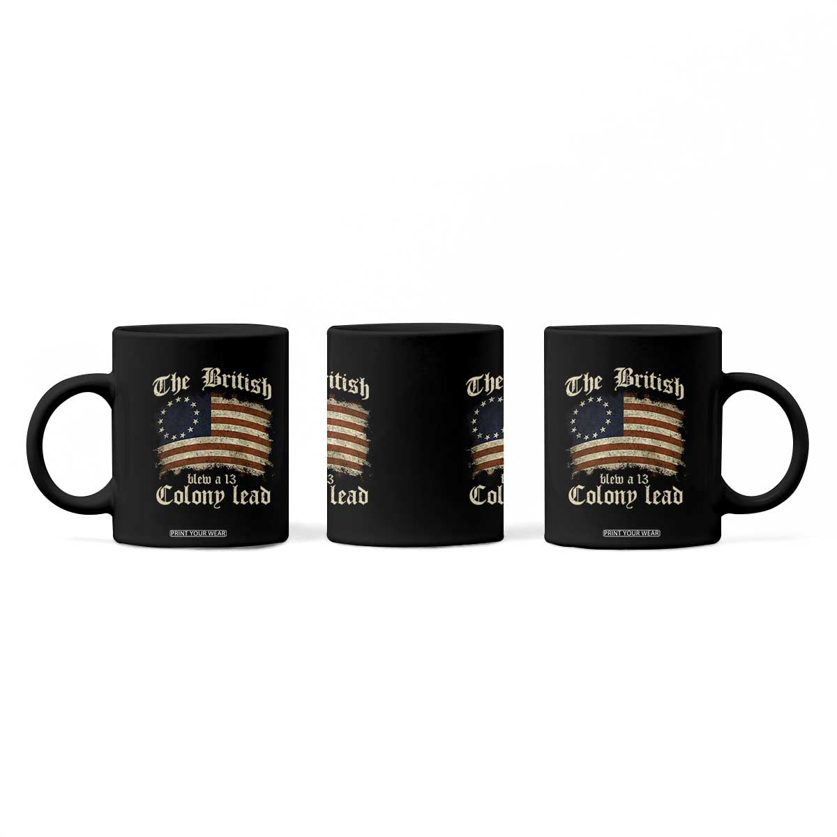 Funny Historical Coffee Mug The British Blew A Thirteen Colony Lead Patriotic Humor TS10 Print Your Wear