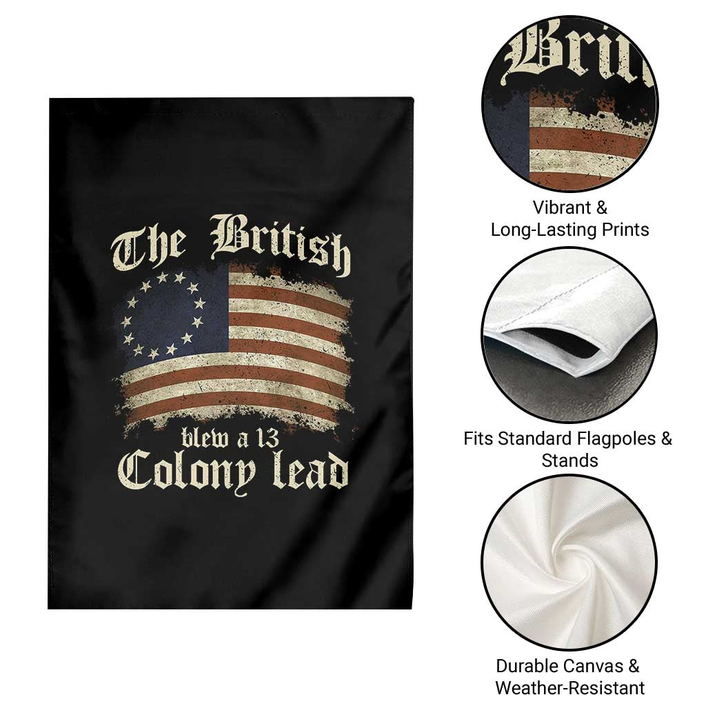 Funny Historical Garden Flag The British Blew A Thirteen Colony Lead Patriotic Humor TS10 Print Your Wear