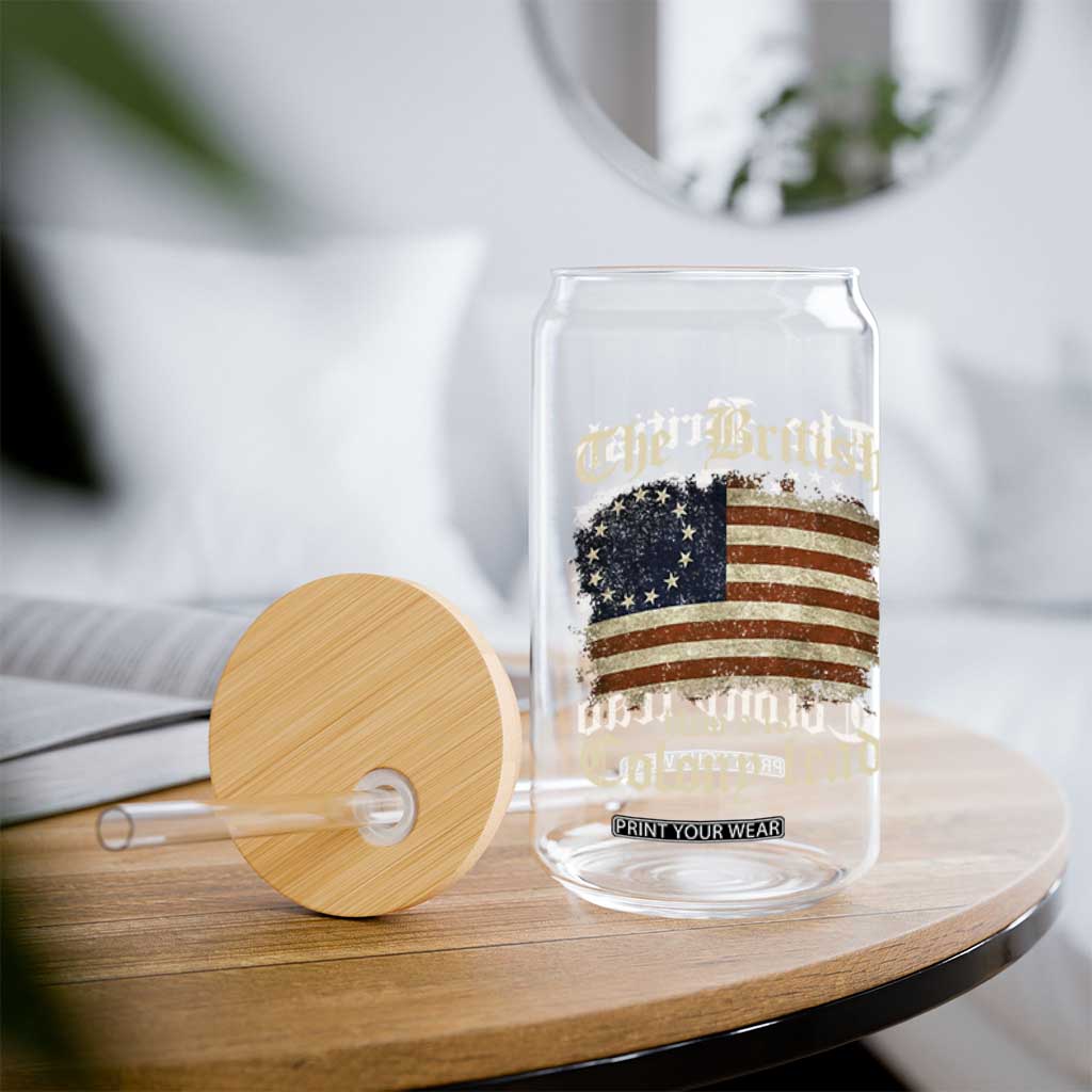 Funny Historical Glass Can The British Blew A Thirteen Colony Lead Patriotic Humor TS10 Print Your Wear
