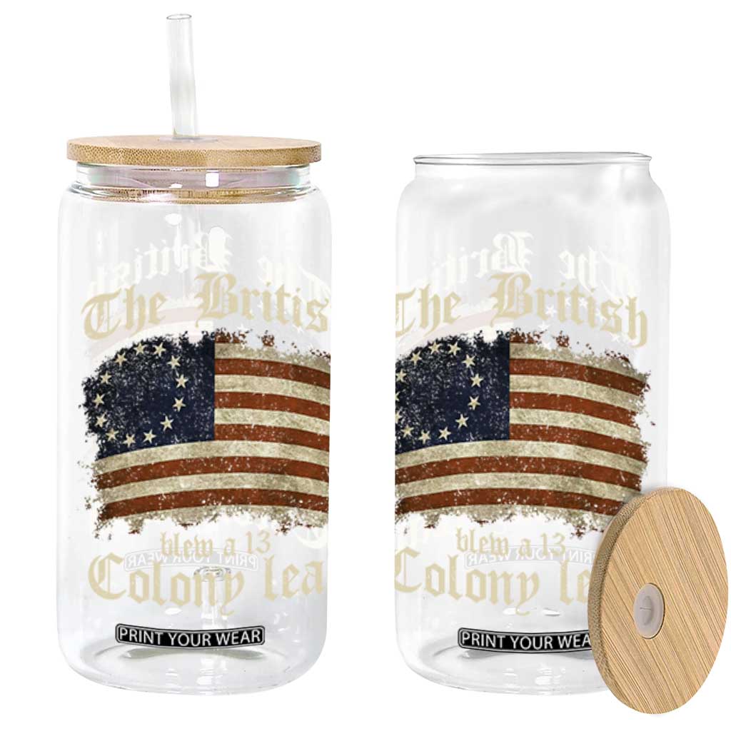 Funny Historical Glass Can The British Blew A Thirteen Colony Lead Patriotic Humor TS10 Black Print Your Wear