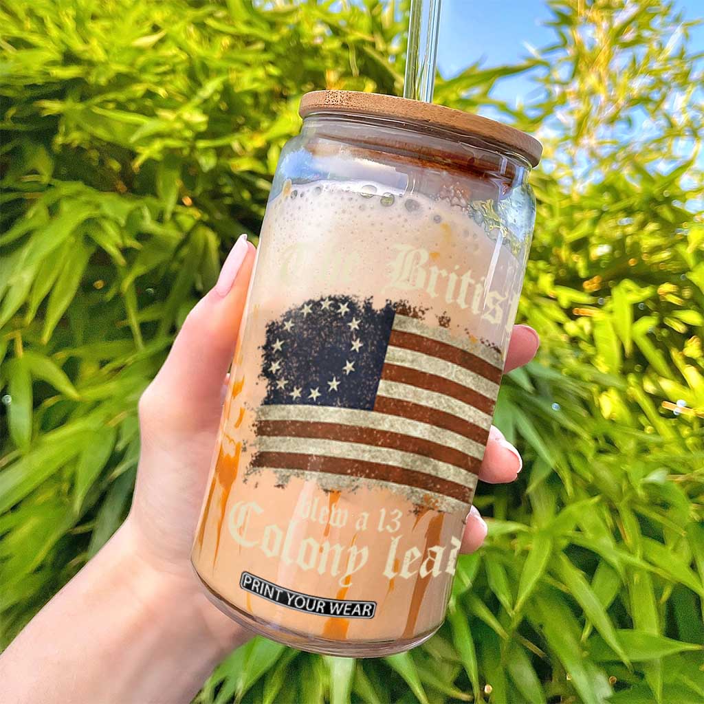 Funny Historical Glass Can The British Blew A Thirteen Colony Lead Patriotic Humor TS10 Print Your Wear