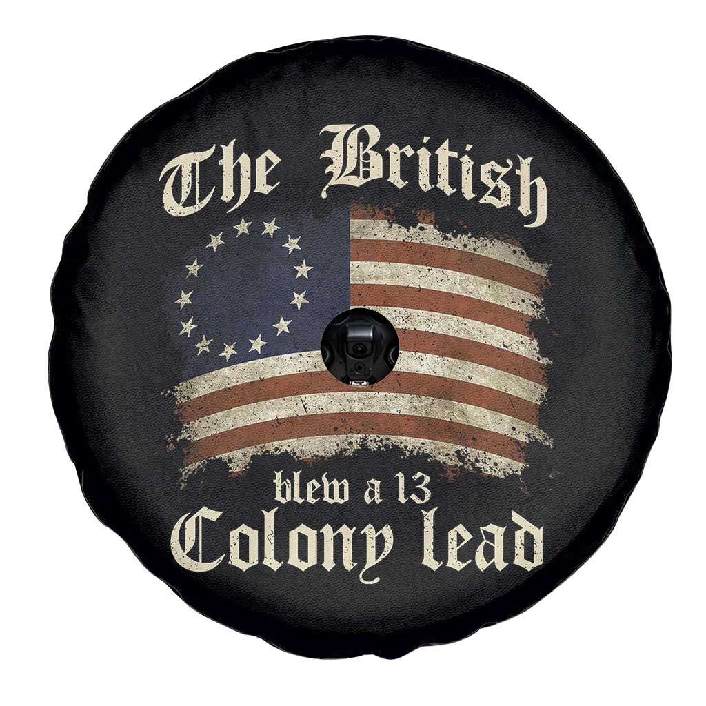 Funny Historical Spare Tire Cover The British Blew A Thirteen Colony Lead Patriotic Humor TS10 Print Your Wear