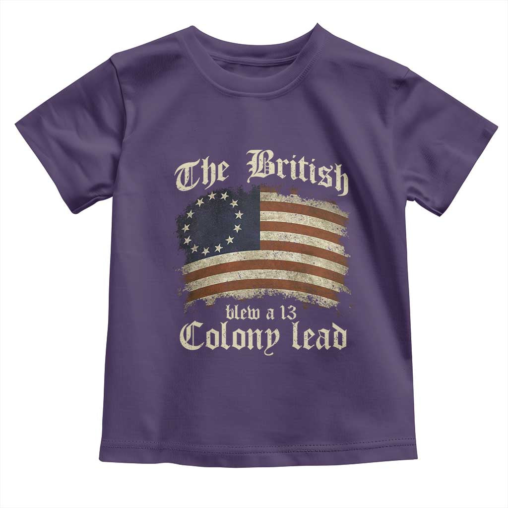 Funny Historical Toddler T Shirt The British Blew A Thirteen Colony Lead Patriotic Humor TS10 Purple Print Your Wear