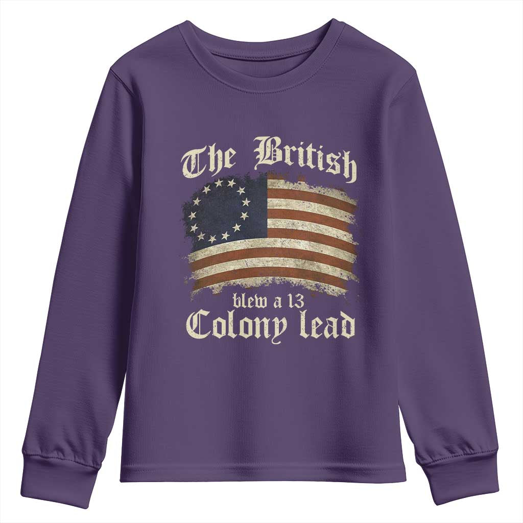 Funny Historical Youth Sweatshirt The British Blew A Thirteen Colony Lead Patriotic Humor TS10 Purple Print Your Wear