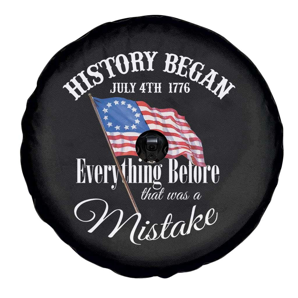 Funny History Began July 4th 1776 Everthing Before That Was A Mistake Spare Tire Cover 4th Of July TS11 Print Your Wear