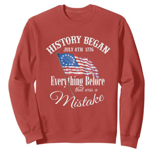 Funny History Began July 4th 1776 Everthing Before That Was A Mistake Sweatshirt 4th Of July TS11 Red Print Your Wear