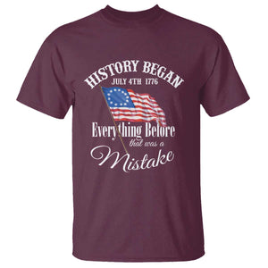 Funny History Began July 4th 1776 Everthing Before That Was A Mistake T Shirt 4th Of July TS11 Maroon Print Your Wear