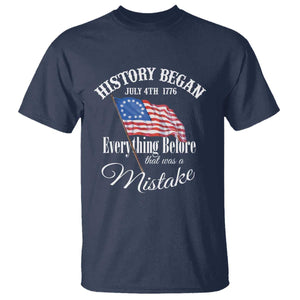 Funny History Began July 4th 1776 Everthing Before That Was A Mistake T Shirt 4th Of July TS11 Navy Print Your Wear