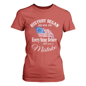 Funny History Began July 4th 1776 Everthing Before That Was A Mistake T Shirt For Women 4th Of July TS11 Red Print Your Wear