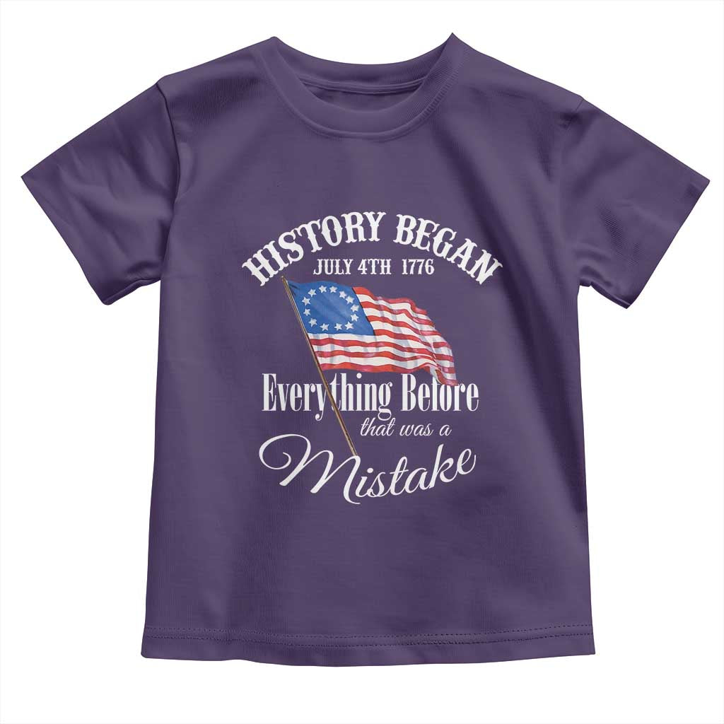 Funny History Began July 4th 1776 Everthing Before That Was A Mistake Toddler T Shirt 4th Of July TS11 Purple Print Your Wear