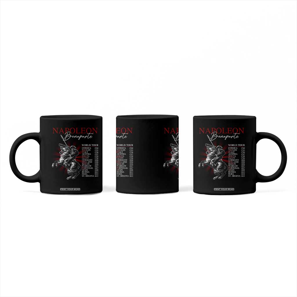 Funny History Lover Coffee Mug Napoleon Bonaparte World Tour TS09 Print Your Wear