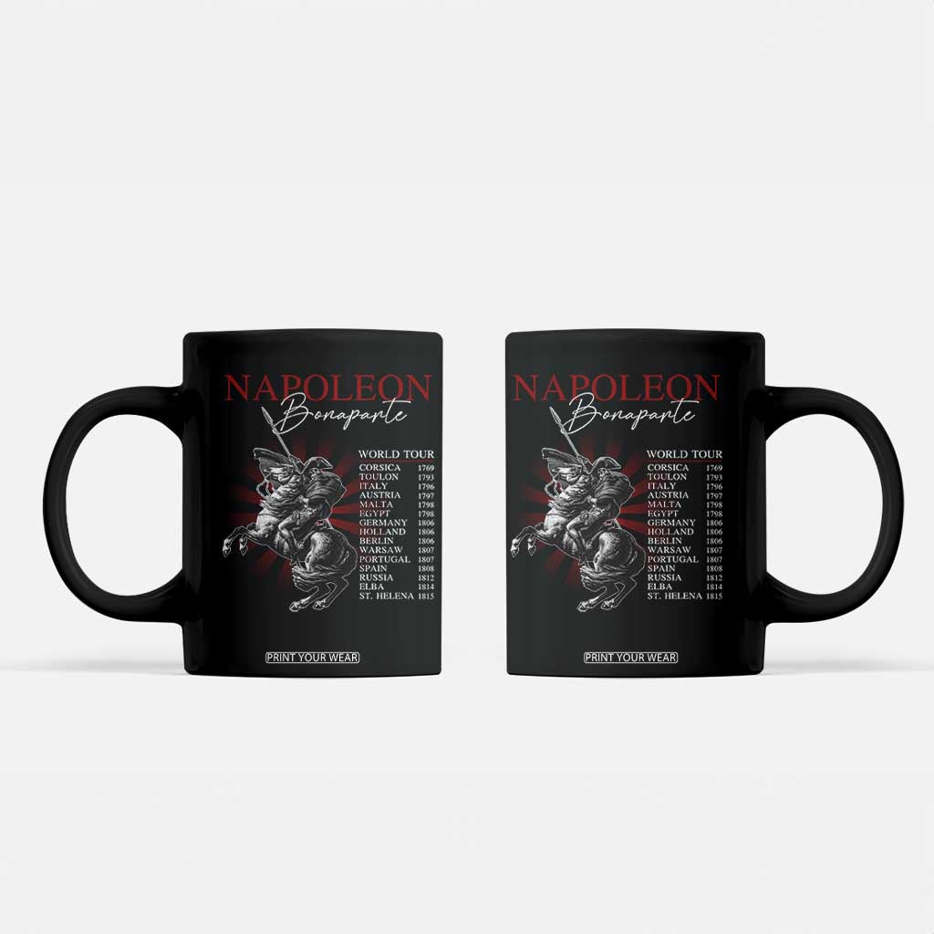 Funny History Lover Coffee Mug Napoleon Bonaparte World Tour TS09 Black Print Your Wear