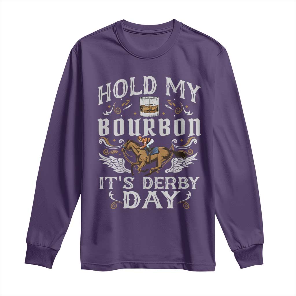 Funny Hold My Bourbon It's Derby Day Long Sleeve Shirt Horse Racing TS11 Purple Print Your Wear