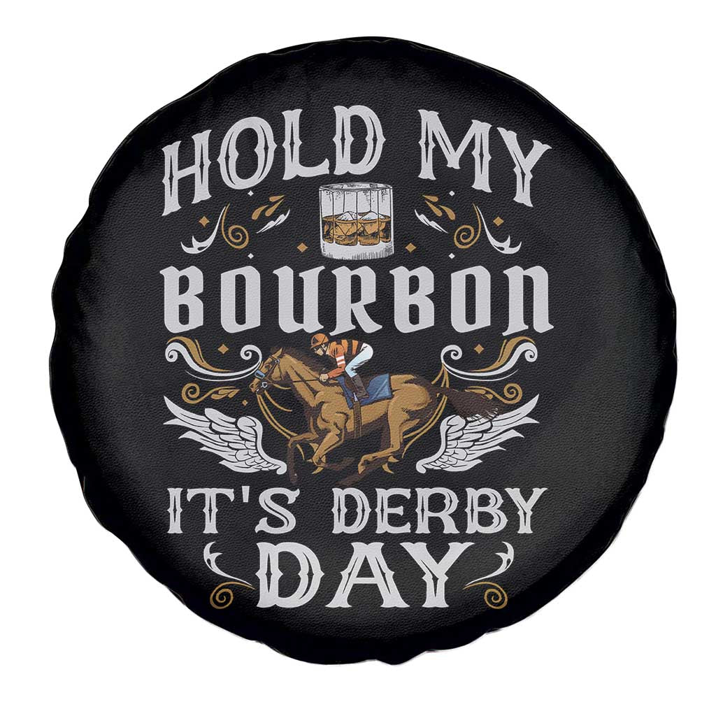 Funny Hold My Bourbon It's Derby Day Spare Tire Cover Horse Racing TS11 Print Your Wear