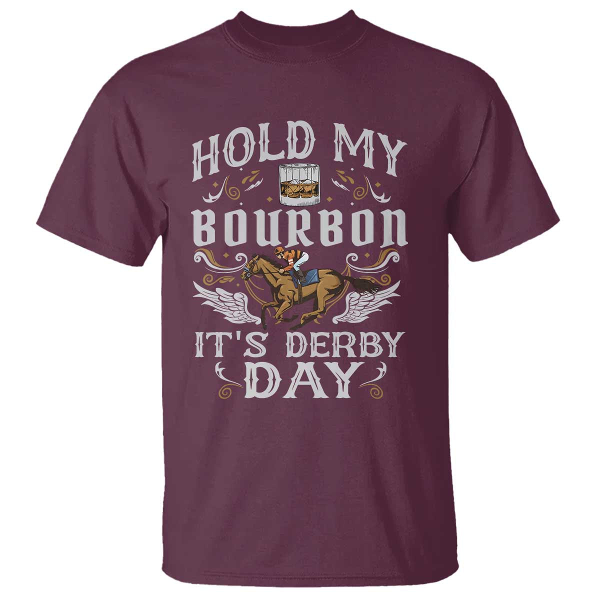 Funny Hold My Bourbon It's Derby Day T Shirt Horse Racing TS11 Maroon Print Your Wear
