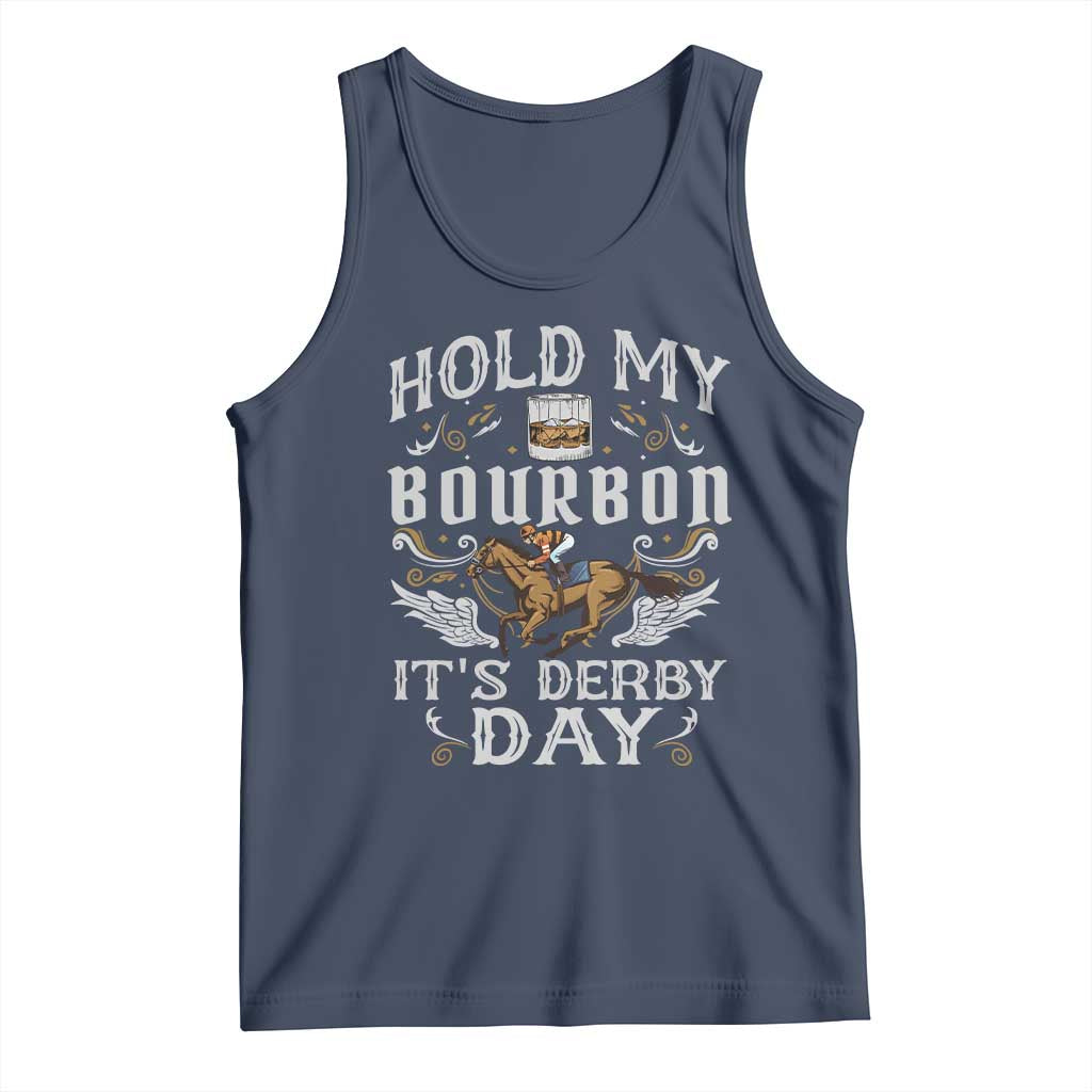 Funny Hold My Bourbon It's Derby Day Tank Top Horse Racing TS11 Navy Print Your Wear