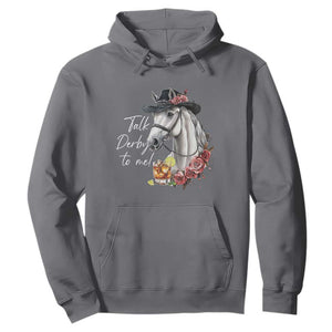 Funny Horse Lover Talk Derby To Me Hoodie TS11 Charcoal Print Your Wear