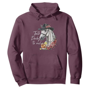 Funny Horse Lover Talk Derby To Me Hoodie TS11 Maroon Print Your Wear