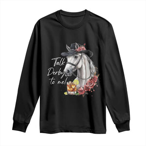 Funny Horse Lover Talk Derby To Me Long Sleeve Shirt TS11 Black Print Your Wear