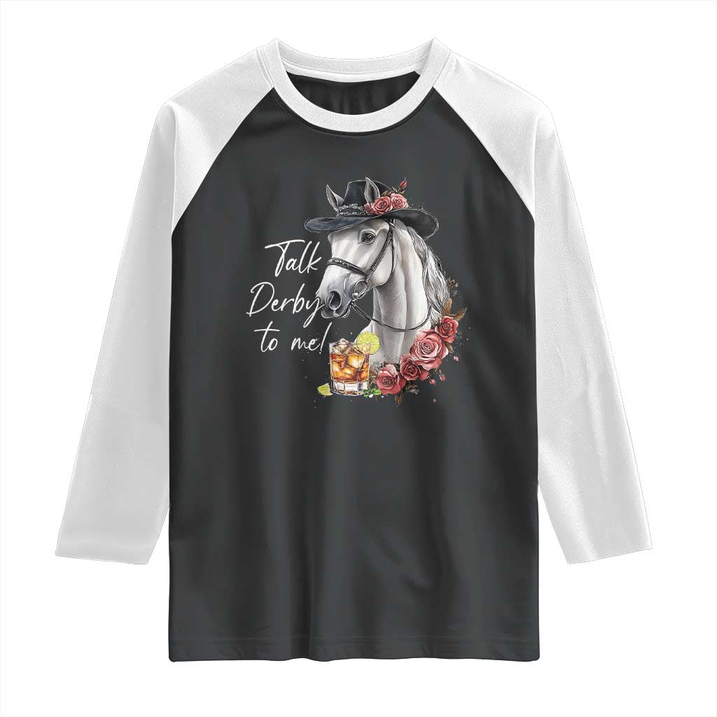 Funny Horse Lover Talk Derby To Me Raglan Shirt TS11 Black White Print Your Wear