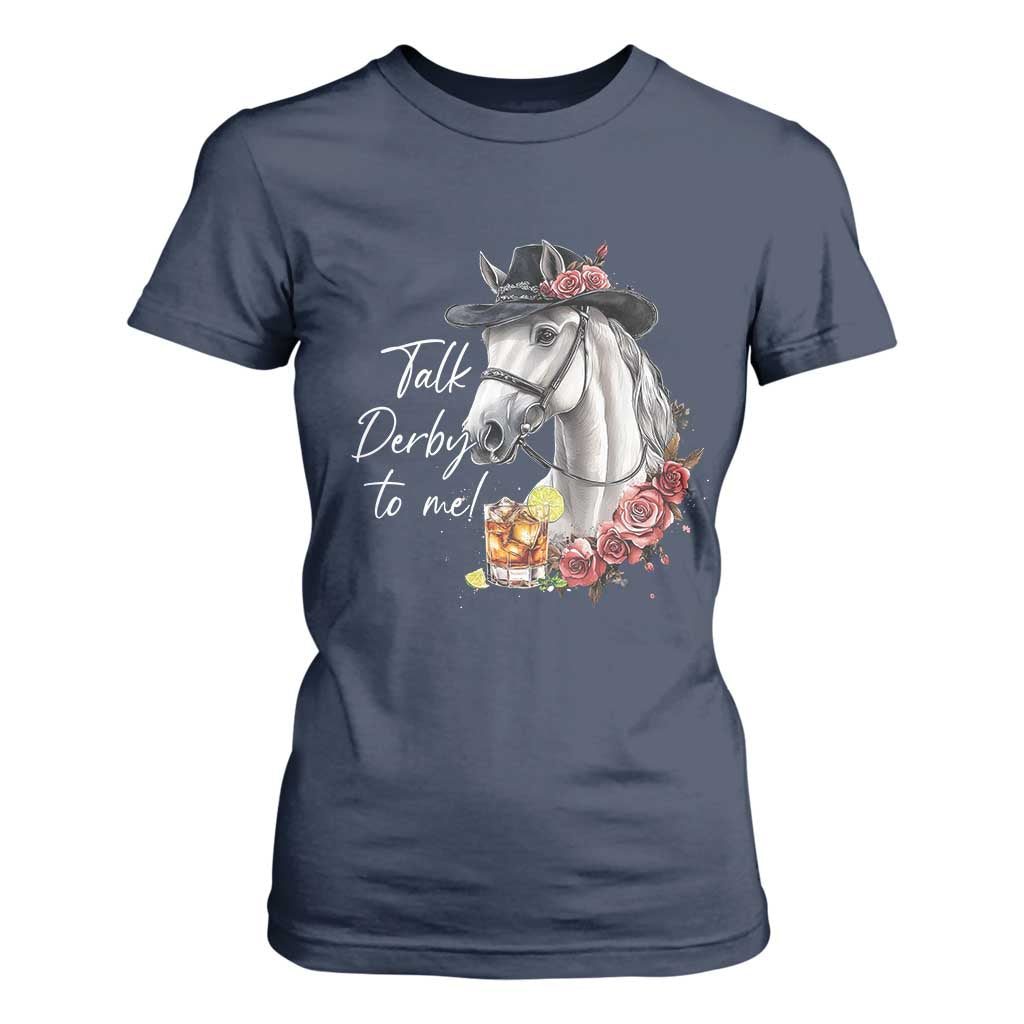 Funny Horse Lover Talk Derby To Me T Shirt For Women TS11 Navy Print Your Wear