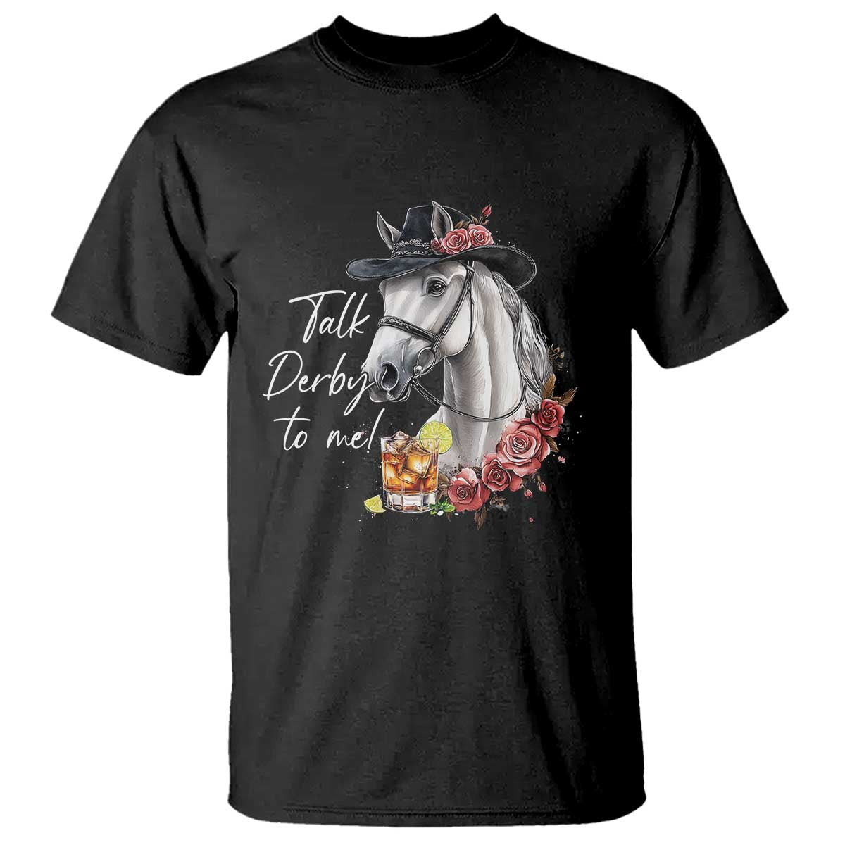 Funny Horse Lover Talk Derby To Me T Shirt TS11 Black Print Your Wear