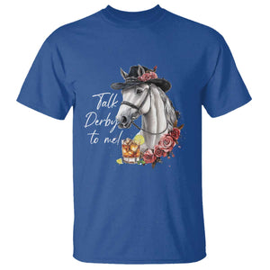 Funny Horse Lover Talk Derby To Me T Shirt TS11 Royal Blue Print Your Wear