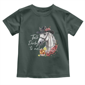 Funny Horse Lover Talk Derby To Me Toddler T Shirt TS11 Dark Forest Green Print Your Wear